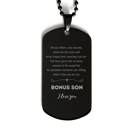 Bonus Son Black Dog Tag Engraved Necklace - Always Follow your Dreams - Birthday, Christmas Holiday Jewelry Gift - Mallard Moon Gift Shop