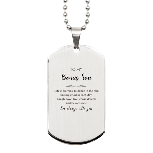 Bonus Son Christmas Perfect Gifts, Bonus Son Silver Dog Tag, Motivational Bonus Son Engraved Gifts, Birthday Gifts For Bonus Son, To My Bonus Son Life is learning to dance in the rain, finding good in each day. I'm always with you - Mallard Moon Gift Shop