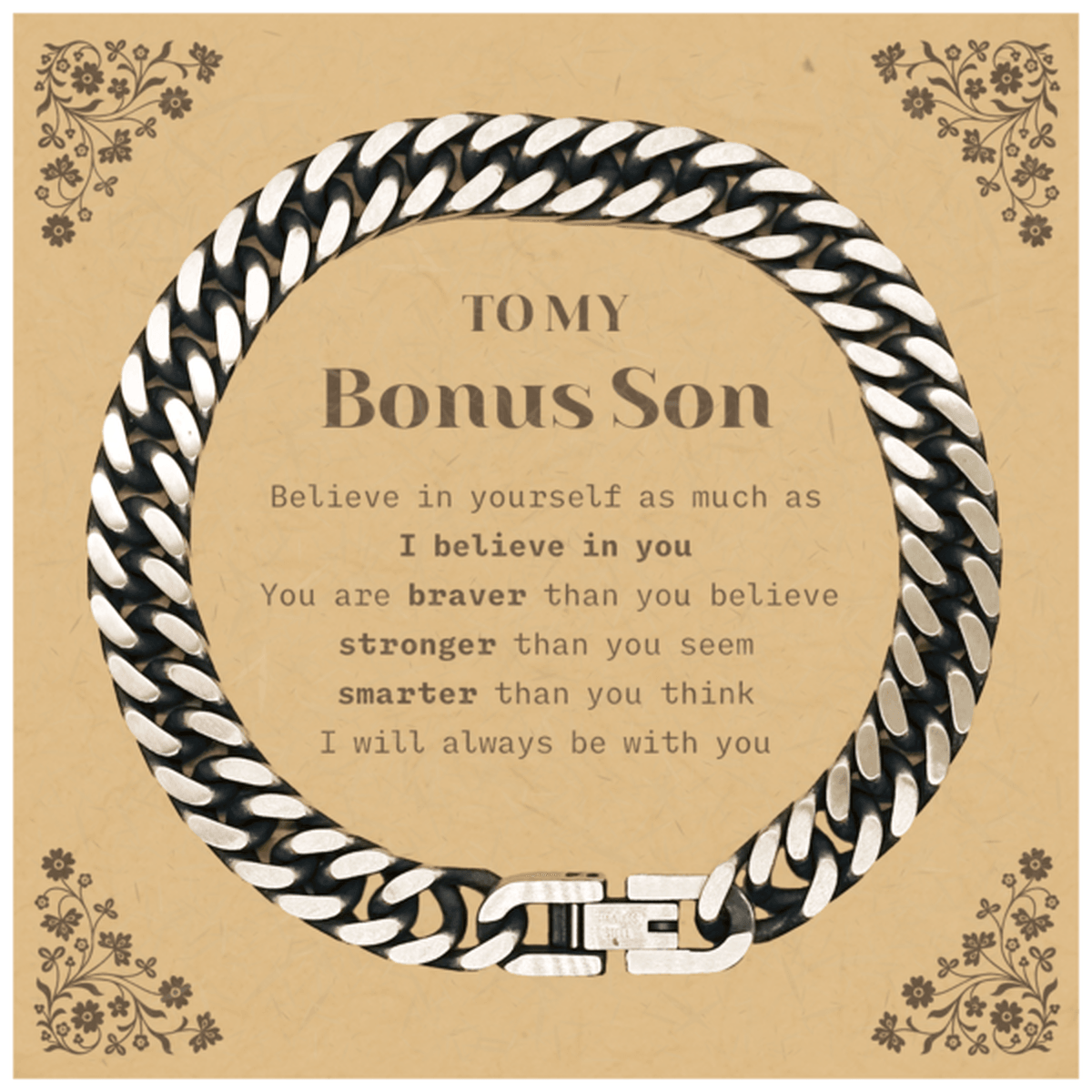 Bonus Son Cuban Link Chain Bracelet Gifts, To My Bonus Son You are braver than you believe, stronger than you seem, Inspirational Gifts For Bonus Son Card, Birthday, Christmas Gifts For Bonus Son Men Women - Mallard Moon Gift Shop