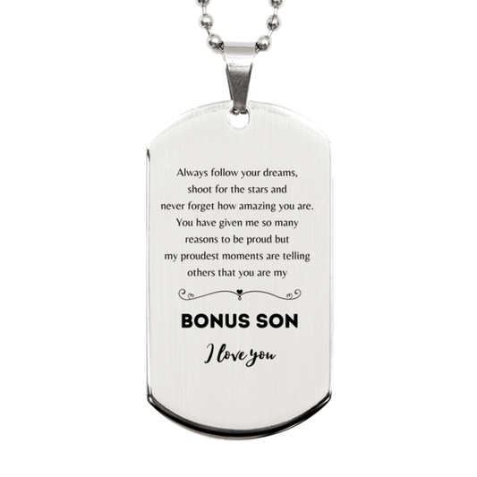 Bonus Son Silver Dog Tag Engraved Necklace - Always Follow your Dreams - Birthday, Christmas Holiday Jewelry Gift - Mallard Moon Gift Shop