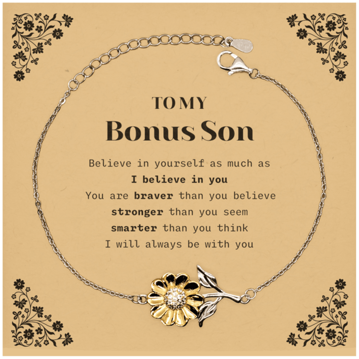 Bonus Son Sunflower Bracelet Gifts, To My Bonus Son You are braver than you believe, stronger than you seem, Inspirational Gifts For Bonus Son Card, Birthday, Christmas Gifts For Bonus Son Men Women - Mallard Moon Gift Shop