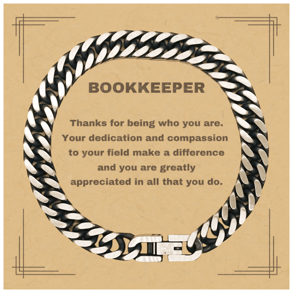 Bookkeeper Cuban Link Chain Bracelet - Thanks for being who you are - Birthday Christmas Jewelry Gifts Coworkers Colleague Boss - Mallard Moon Gift Shop