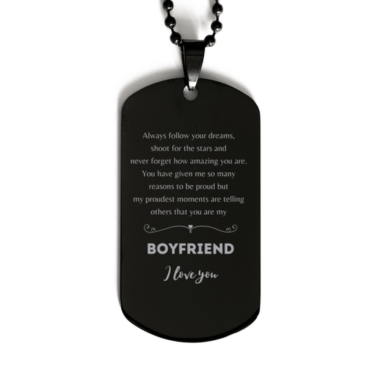 Boyfriend Black Dog Tag Engraved Necklace - Always Follow your Dreams - Birthday, Christmas Holiday Jewelry Gift - Mallard Moon Gift Shop