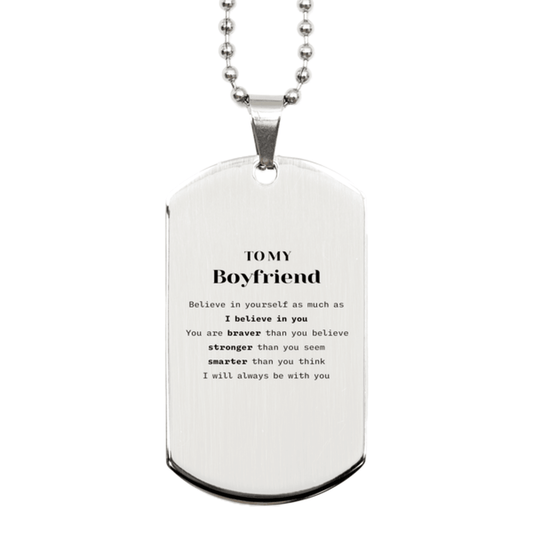 Boyfriend Silver Dog Tag Gifts, To My Boyfriend You are braver than you believe, stronger than you seem, Inspirational Gifts For Boyfriend Engraved, Birthday, Christmas Gifts - Mallard Moon Gift Shop