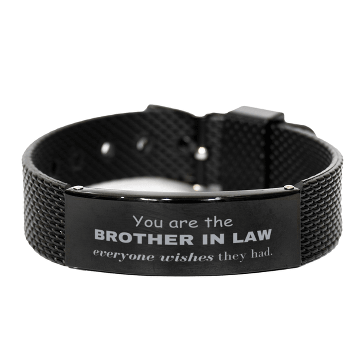 Brother In Law Black Shark Mesh Bracelet, Everyone wishes they had, Inspirational Bracelet For Brother In Law, Brother In Law Gifts, Birthday Christmas Unique Gifts For Brother In Law - Mallard Moon Gift Shop