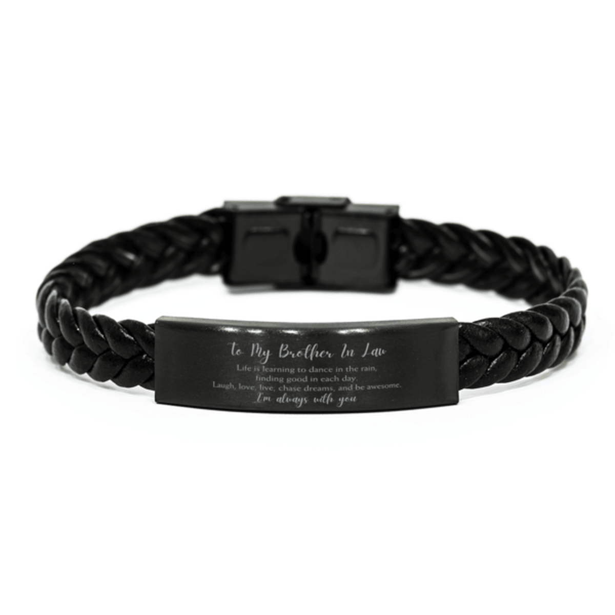 Brother In Law Braided Leather Bracelet, Motivational Christmas Birthday Gifts - Life is learning to dance in the rain, finding good in each day. I'm always with you - Mallard Moon Gift Shop