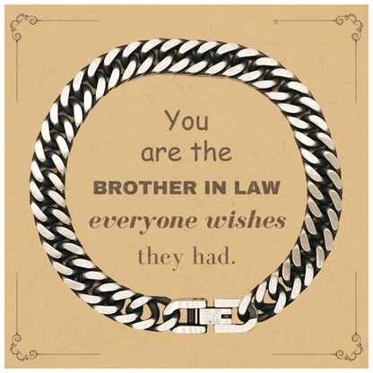 Brother In Law Cuban Link Chain Bracelet, Everyone wishes they had, Inspirational Bracelet For Brother In Law, Brother In Law Gifts, Birthday Christmas Unique Gifts For Brother In Law - Mallard Moon Gift Shop