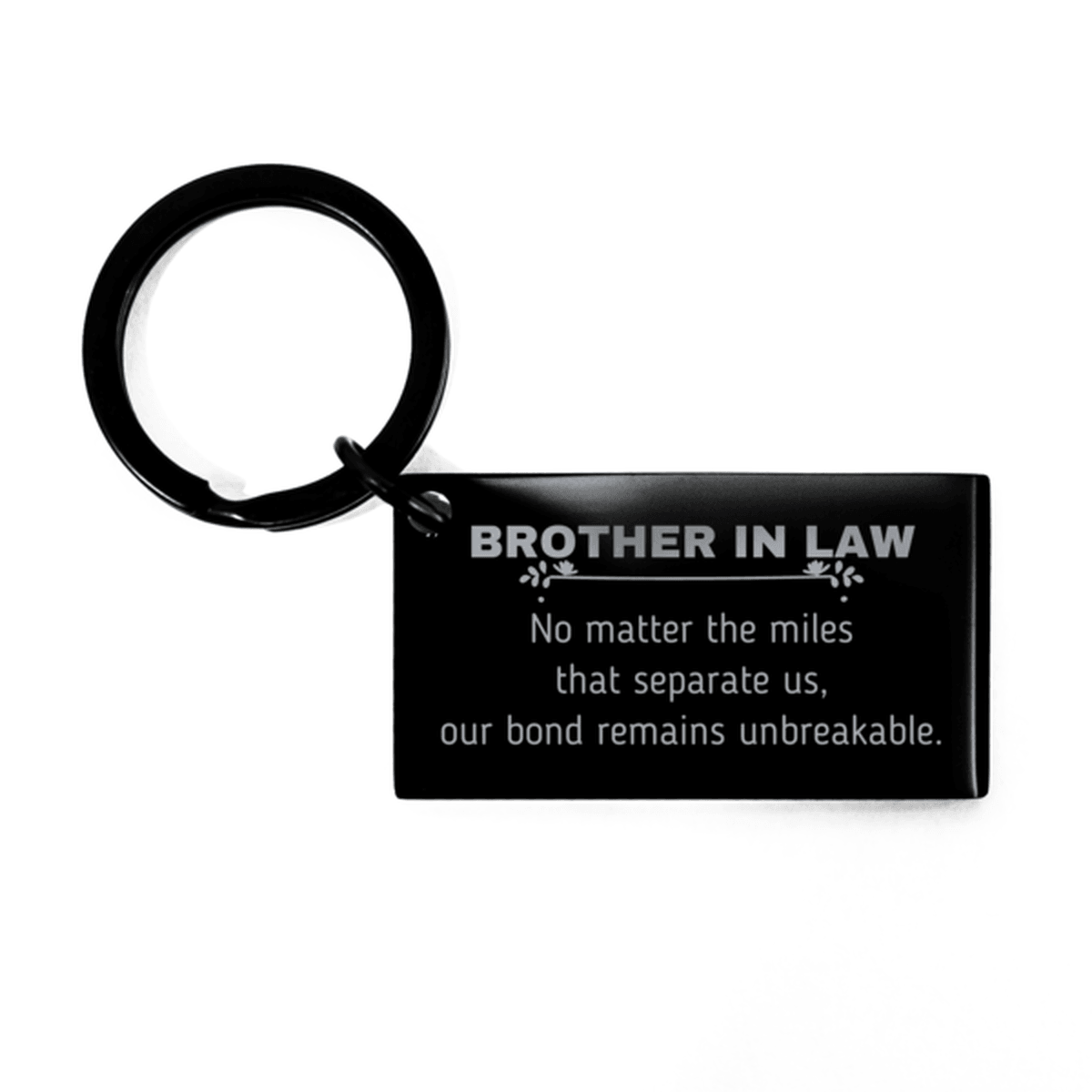 Brother In Law Long Distance Relationship Gifts, No matter the miles that separate us, Cute Love Keychain For Brother In Law, Birthday Christmas Unique Gifts For Brother In Law - Mallard Moon Gift Shop