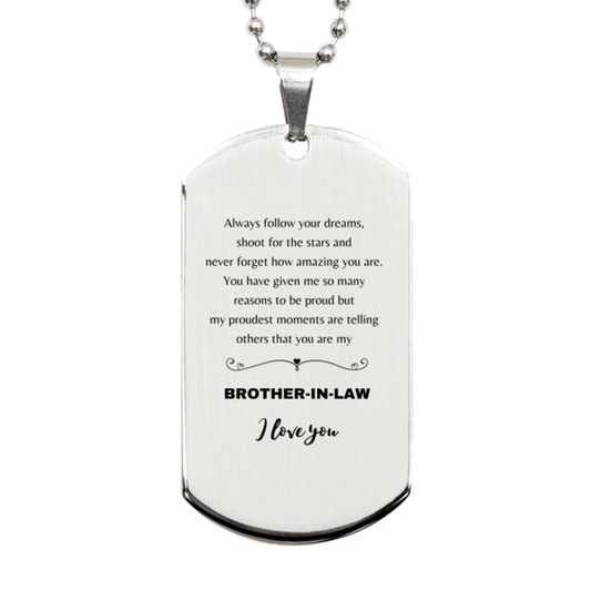 Brother-In-Law Silver Dog Tag Engraved Necklace - Always Follow your Dreams - Birthday, Christmas Holiday Jewelry Gift - Mallard Moon Gift Shop