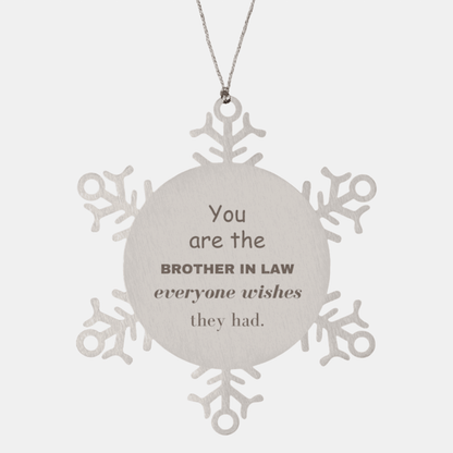 Brother In Law Snowflake Ornament, Everyone wishes they had, Inspirational Ornament For Brother In Law, Brother In Law Gifts, Birthday Christmas Unique Gifts For Brother In Law - Mallard Moon Gift Shop