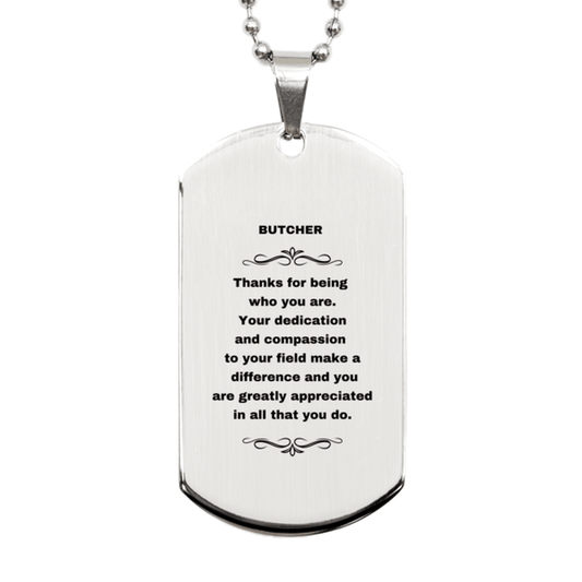 Butcher Silver Dog Tag Engraved Necklace - Thanks for being who you are - Birthday Christmas Jewelry Gifts Coworkers Colleague Boss - Mallard Moon Gift Shop