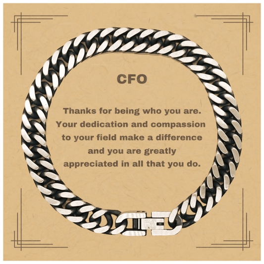 CFO Cuban Link Chain Bracelet - Thanks for being who you are - Birthday Christmas Jewelry Gifts Coworkers Colleague Boss - Mallard Moon Gift Shop