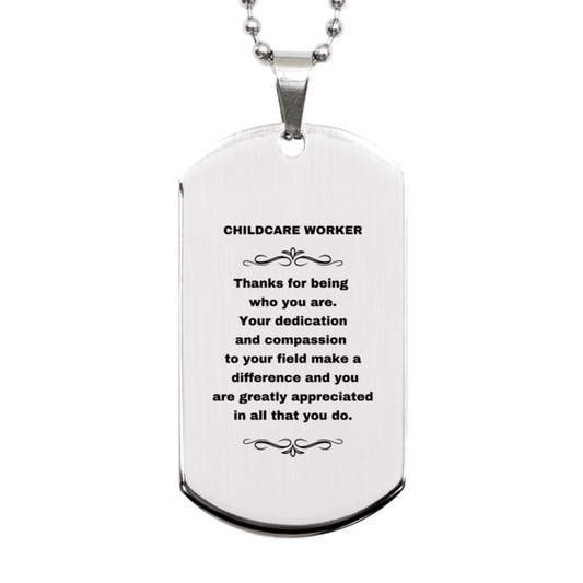 Childcare Worker Silver Dog Tag Engraved Necklace - Thanks for being who you are - Birthday Christmas Jewelry Gifts Coworkers Colleague Boss - Mallard Moon Gift Shop