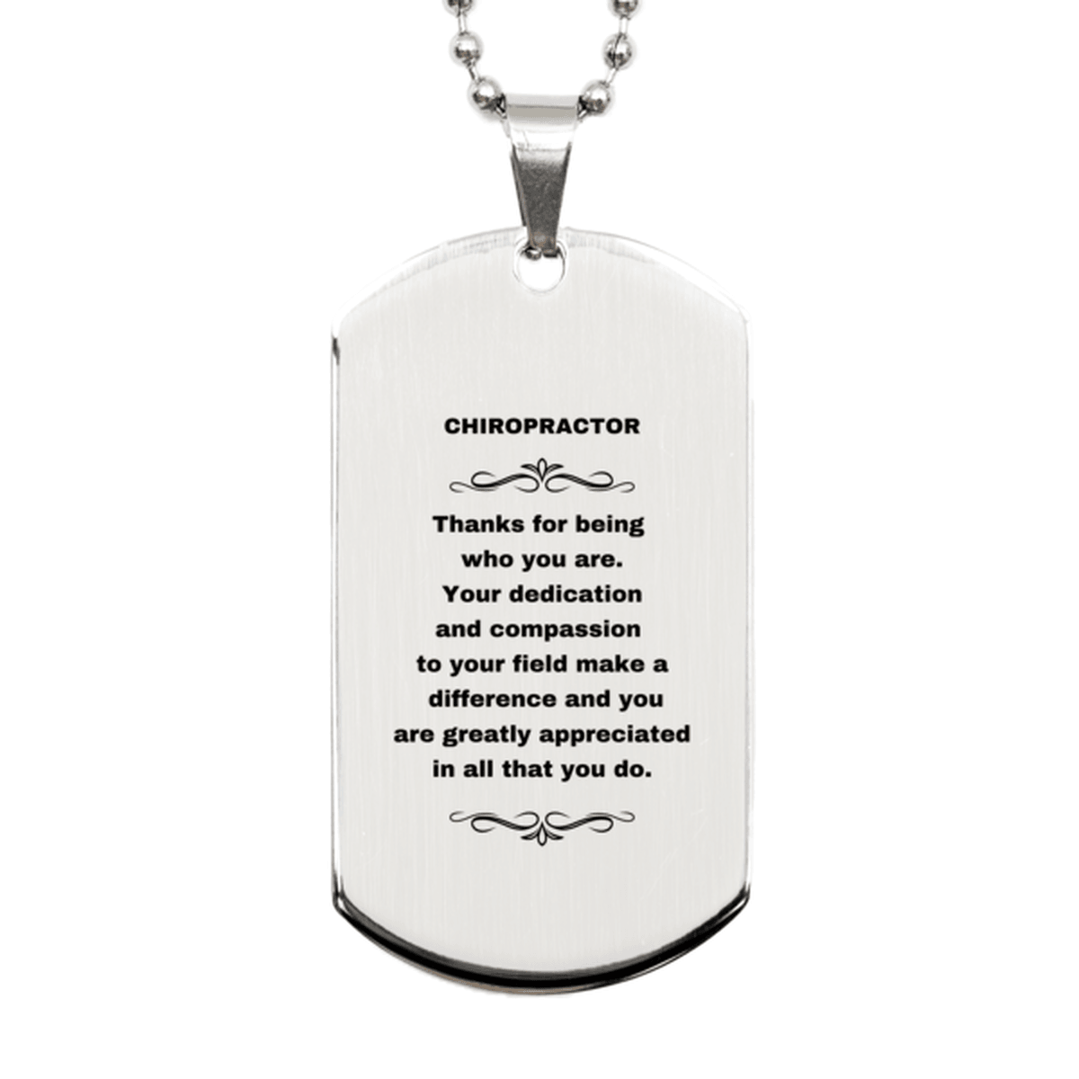 Chiropractor Silver Dog Tag Engraved Necklace - Thanks for being who you are - Birthday Christmas Jewelry Gifts Coworkers Colleague Boss - Mallard Moon Gift Shop