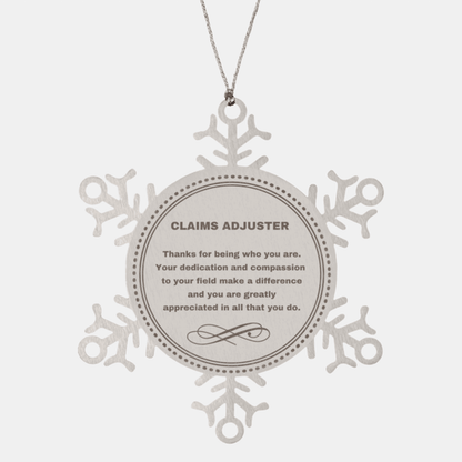 Claims Adjuster Snowflake Ornament - Thanks for being who you are - Birthday Christmas Tree Gifts Coworkers Colleague Boss - Mallard Moon Gift Shop