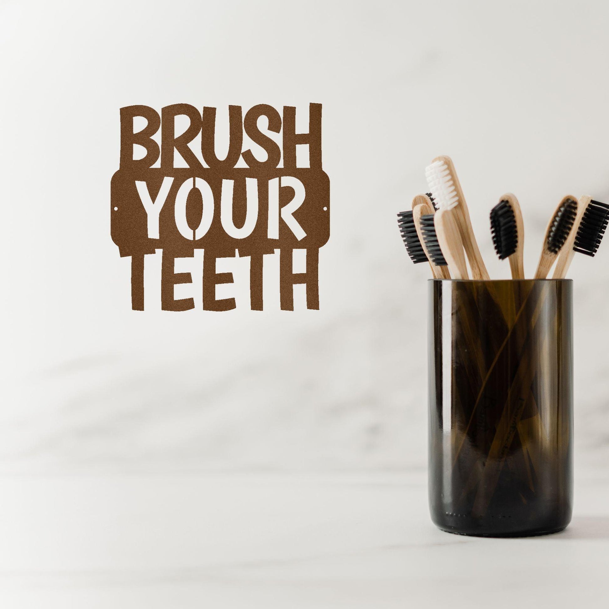 Brush Your Teeth Quote Indoor Outdoor Steel Wall Sign - Mallard Moon Gift Shop