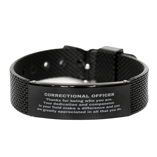 Correctional Officer Black Shark Mesh Stainless Steel Engraved Bracelet - Thanks for being who you are - Birthday Christmas Jewelry Gifts Coworkers Colleague Boss - Mallard Moon Gift Shop