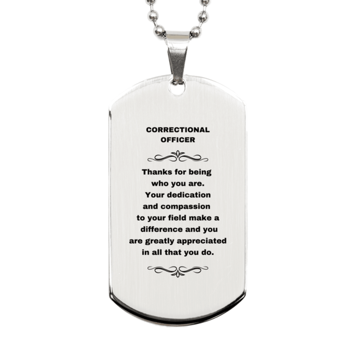Correctional Officer Silver Dog Tag Engraved Necklace - Thanks for being who you are - Birthday Christmas Jewelry Gifts Coworkers Colleague Boss - Mallard Moon Gift Shop
