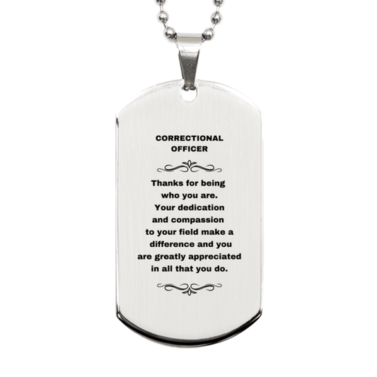 Correctional Officer Silver Dog Tag Engraved Necklace - Thanks for being who you are - Birthday Christmas Jewelry Gifts Coworkers Colleague Boss - Mallard Moon Gift Shop