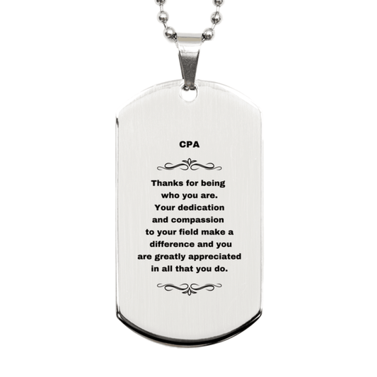 CPA Silver Dog Tag Necklace Engraved Bracelet - Thanks for being who you are - Birthday Christmas Jewelry Gifts Coworkers Colleague Boss - Mallard Moon Gift Shop