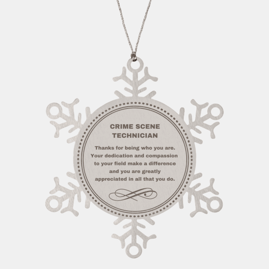 Crime Scene Technician Snowflake Ornament - Thanks for being who you are - Birthday Christmas Jewelry Gifts Coworkers Colleague Boss - Mallard Moon Gift Shop