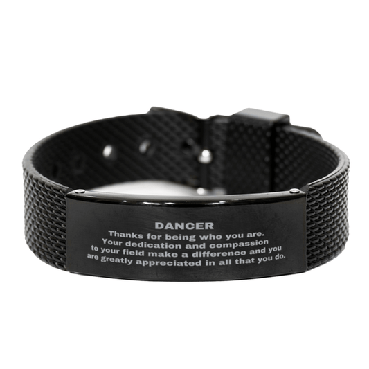 Dancer Black Shark Mesh Stainless Steel Engraved Bracelet - Thanks for being who you are - Birthday Christmas Jewelry Gifts Coworkers Colleague Boss - Mallard Moon Gift Shop