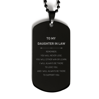 Daughter In Law Gifts, To My Daughter In Law Remember, you will never lose. You will either WIN or LEARN, Keepsake Black Dog Tag For Daughter In Law Engraved, Birthday Christmas Gifts Ideas For Daughter In Law X-mas Gifts - Mallard Moon Gift Shop