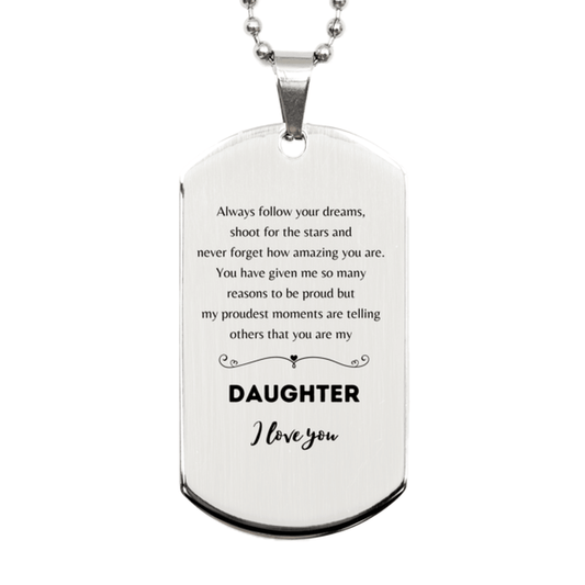 Daughter Silver Dog Tag Engraved Necklace - Always Follow your Dreams - Birthday, Christmas Holiday Jewelry Gift - Mallard Moon Gift Shop