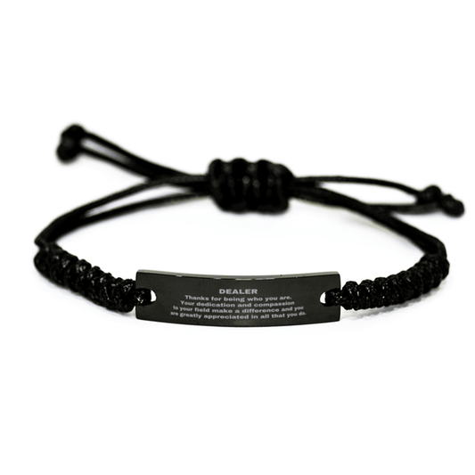 Dealer Black Braided Leather Rope Engraved Bracelet - Thanks for being who you are - Birthday Christmas Jewelry Gifts Coworkers Colleague Boss - Mallard Moon Gift Shop