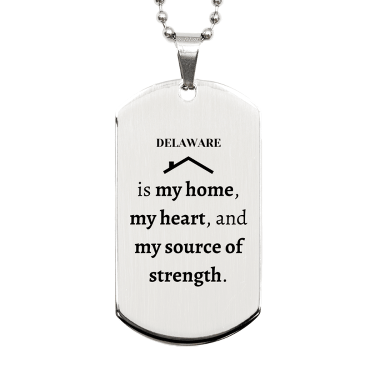 Delaware is my home Gifts, Lovely Delaware Birthday Christmas Silver Dog Tag For People from Delaware, Men, Women, Friends - Mallard Moon Gift Shop