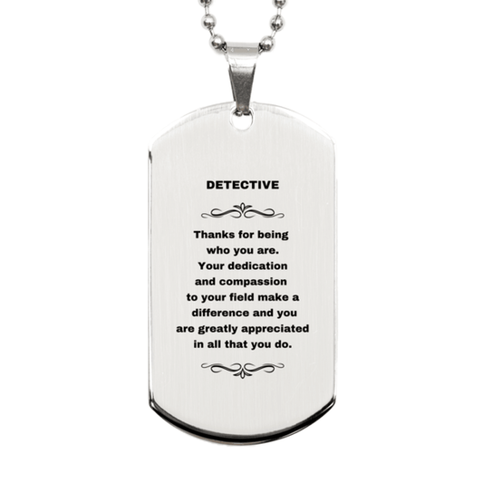 Detective Silver Dog Tag Necklace Engraved Bracelet - Thanks for being who you are - Birthday Christmas Jewelry Gifts Coworkers Colleague Boss - Mallard Moon Gift Shop