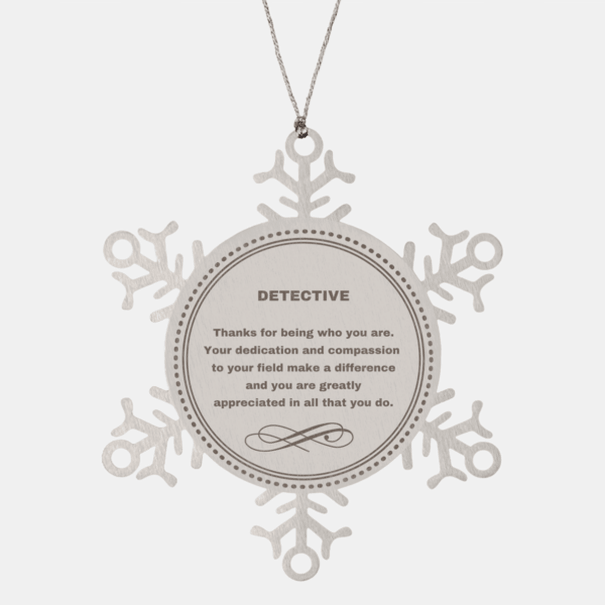 Detective Snowflake Ornament - Thanks for being who you are - Birthday Christmas Jewelry Gifts Coworkers Colleague Boss - Mallard Moon Gift Shop