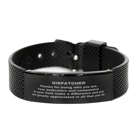 Dispatcher Black Shark Mesh Stainless Steel Engraved Bracelet - Thanks for being who you are - Birthday Christmas Jewelry Gifts Coworkers Colleague Boss - Mallard Moon Gift Shop