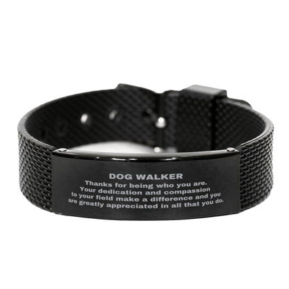 Dog Walker Black Shark Mesh Stainless Steel Engraved Bracelet - Thanks for being who you are - Birthday Christmas Jewelry Gifts Coworkers Colleague Boss - Mallard Moon Gift Shop