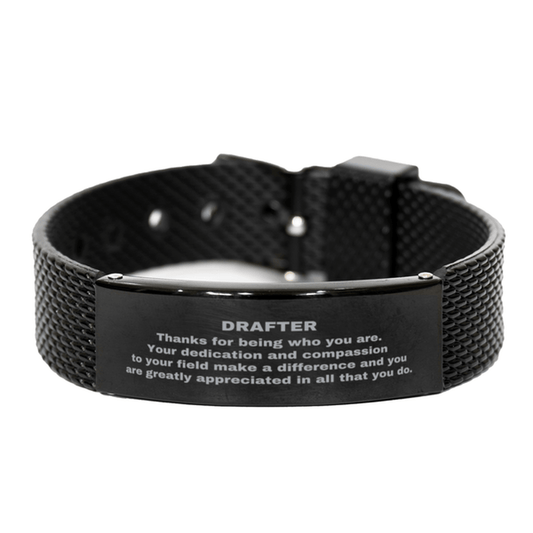 Drafter Black Shark Mesh Stainless Steel Engraved Bracelet - Thanks for being who you are - Birthday Christmas Jewelry Gifts Coworkers Colleague Boss - Mallard Moon Gift Shop