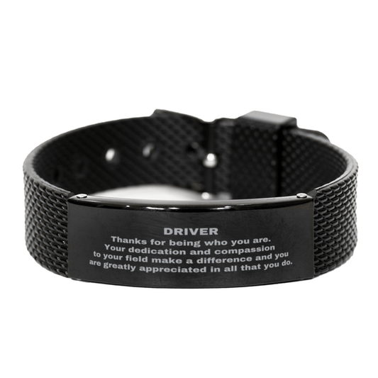 Driver Black Shark Mesh Stainless Steel Engraved Bracelet - Thanks for being who you are - Birthday Christmas Jewelry Gifts Coworkers Colleague Boss - Mallard Moon Gift Shop