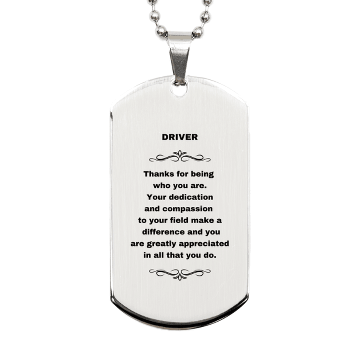Driver Silver Dog Tag Necklace Engraved Bracelet - Thanks for being who you are - Birthday Christmas Jewelry Gifts Coworkers Colleague Boss - Mallard Moon Gift Shop