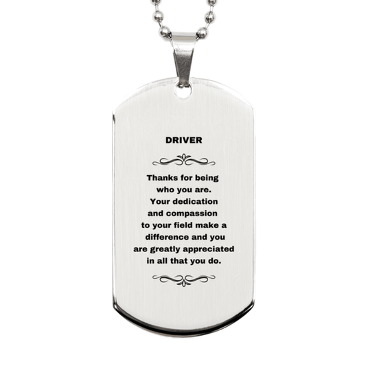 Driver Silver Dog Tag Necklace Engraved Bracelet - Thanks for being who you are - Birthday Christmas Jewelry Gifts Coworkers Colleague Boss - Mallard Moon Gift Shop