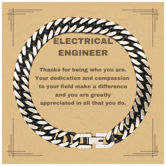 Electrical Engineer Cuban Chain Link Bracelet - Thanks for being who you are - Birthday Christmas Jewelry Gifts Coworkers Colleague Boss - Mallard Moon Gift Shop