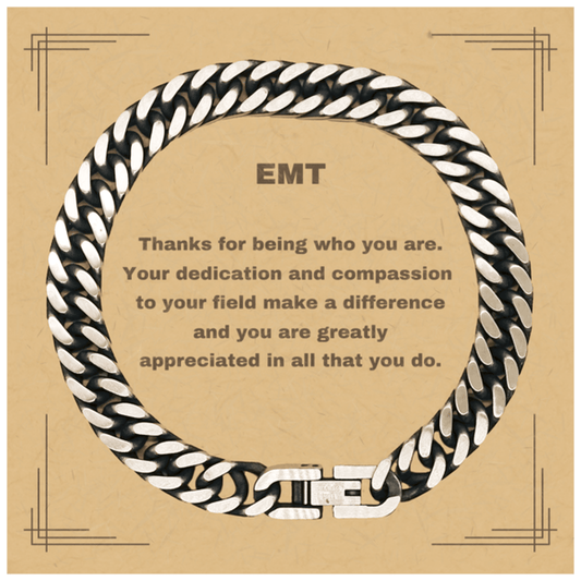 EMT Cuban Chain Link Bracelet - Thanks for being who you are - Birthday Christmas Jewelry Gifts Coworkers Colleague Boss - Mallard Moon Gift Shop