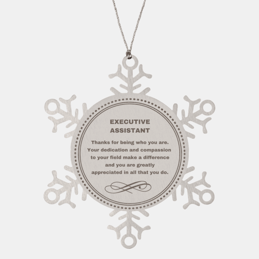 Executive Assistant Snowflake Ornament - Thanks for being who you are - Birthday Christmas Jewelry Gifts Coworkers Colleague Boss - Mallard Moon Gift Shop