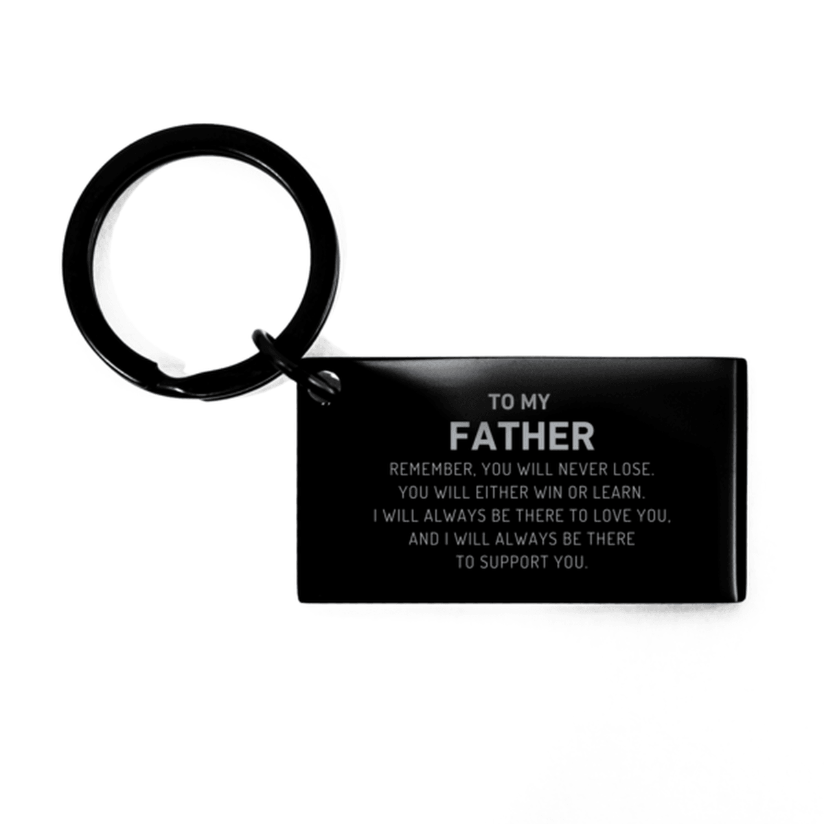 Father Gifts, To My Father Remember, you will never lose. You will either WIN or LEARN, Keepsake Keychain For Father Engraved, Birthday Christmas Gifts Ideas For Father X-mas Gifts - Mallard Moon Gift Shop