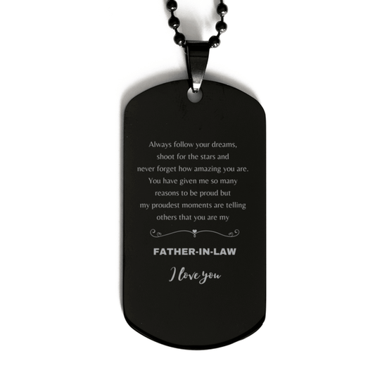 Father-In-Law Black Engraved Dog Tag Necklace - Always Follow your Dreams - Birthday, Christmas Holiday Jewelry Gift - Mallard Moon Gift Shop