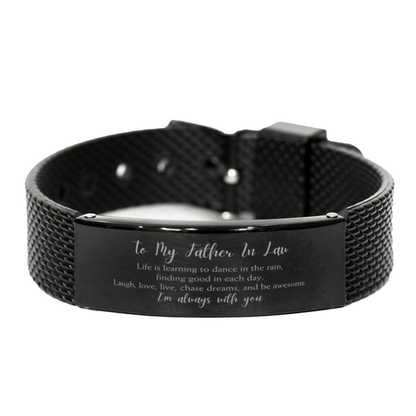 Father In Law Christmas Perfect Gifts, Father In Law Black Shark Mesh Bracelet, Motivational Father In Law Engraved Gifts, Birthday Gifts For Father In Law, To My Father In Law Life is learning to dance in the rain, finding good in each day. I'm always wi - Mallard Moon Gift Shop