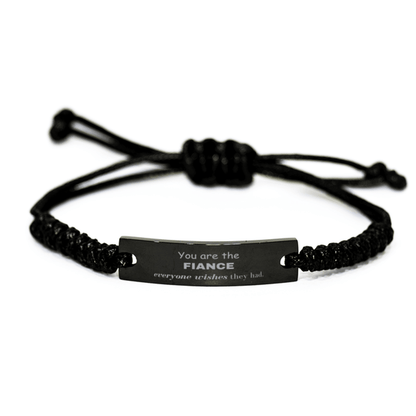 Fiance Black Rope Bracelet, Everyone wishes they had, Inspirational Bracelet For Fiance, Fiance Gifts, Birthday Christmas Unique Gifts For Fiance - Mallard Moon Gift Shop