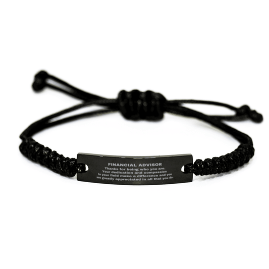Financial Advisor Black Braided Leather Rope Engraved Bracelet - Thanks for being who you are - Birthday Christmas Jewelry Gifts Coworkers Colleague Boss - Mallard Moon Gift Shop
