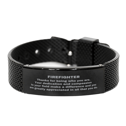 Firefighter Black Shark Mesh Stainless Steel Engraved Bracelet - Thanks for being who you are - Birthday Christmas Jewelry Gifts Coworkers Colleague Boss - Mallard Moon Gift Shop