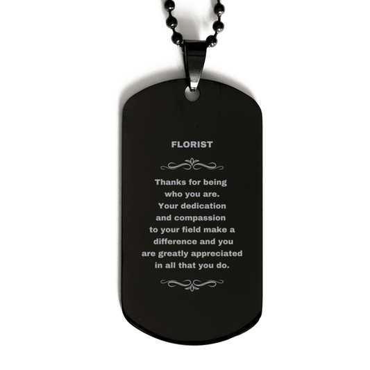 Florist Black Dog Tag Necklace Engraved Bracelet - Thanks for being who you are - Birthday Christmas Jewelry Gifts Coworkers Colleague Boss - Mallard Moon Gift Shop