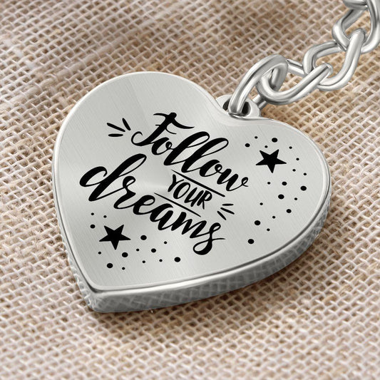 Follow Your Dreams Engraved Heart Keychain - Mallard Moon Gift Shop