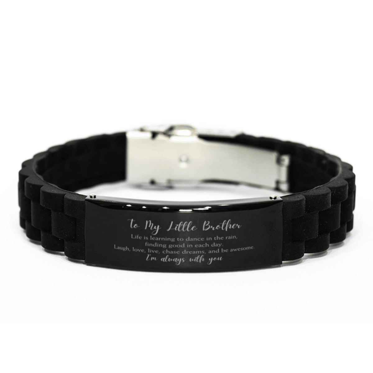 Little Brother Christmas Perfect Gifts, Little Brother Black Glidelock Clasp Bracelet, Motivational Little Brother Engraved Gifts, Birthday Gifts For Little Brother, To My Little Brother Life is learning to dance in the rain, finding good in each day. I'm - Mallard Moon Gift Shop